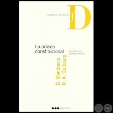LA ODISEA CONSTITUCIONAL - Autores: DANIEL MENDONCA / RICARDO A. GUIBOURG - Año 2004